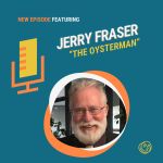 Jerry Fraser, The Oysterman